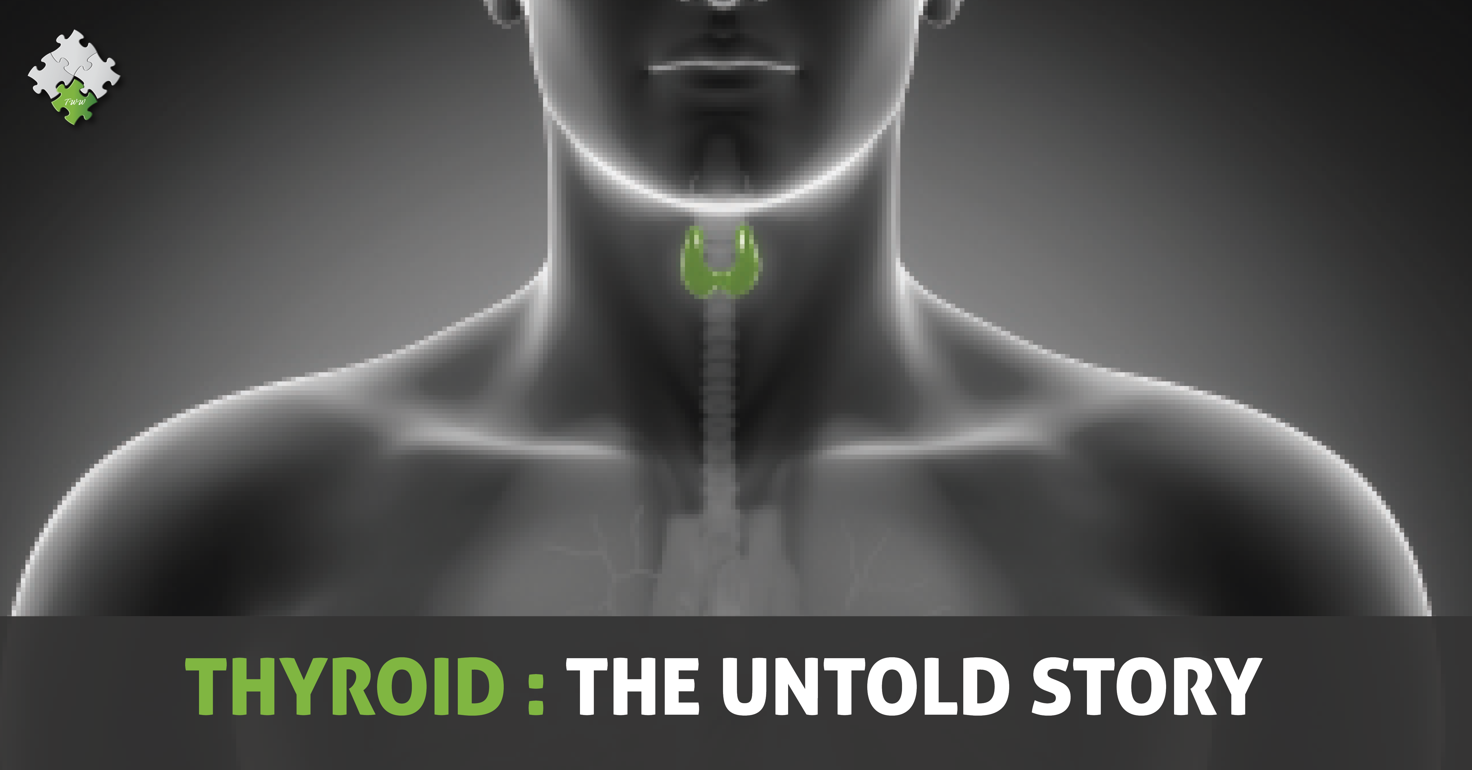 Thyroid - The Untold Story