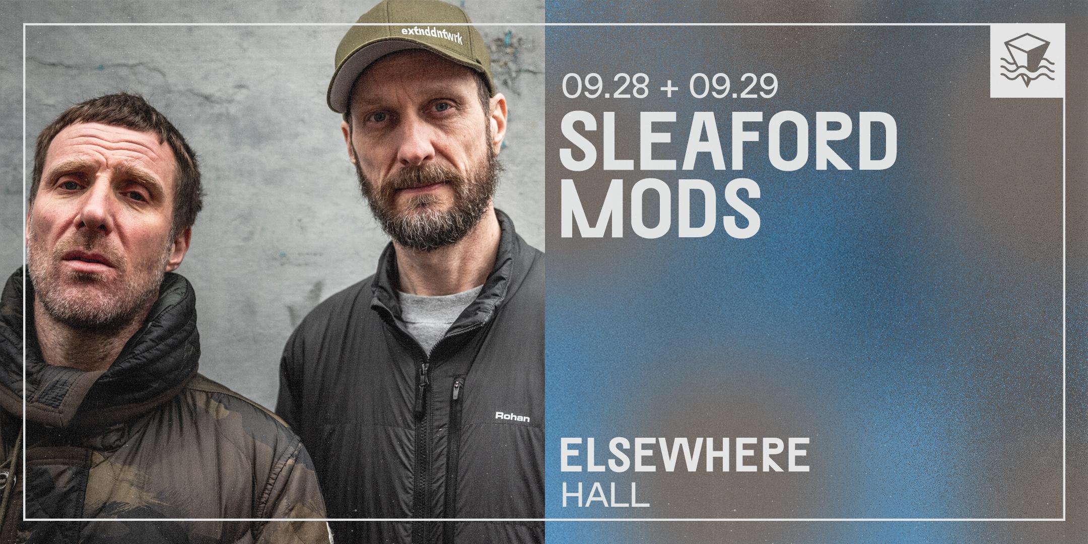 CANCELLED Sleaford Mods @ Elsewhere (Hall)