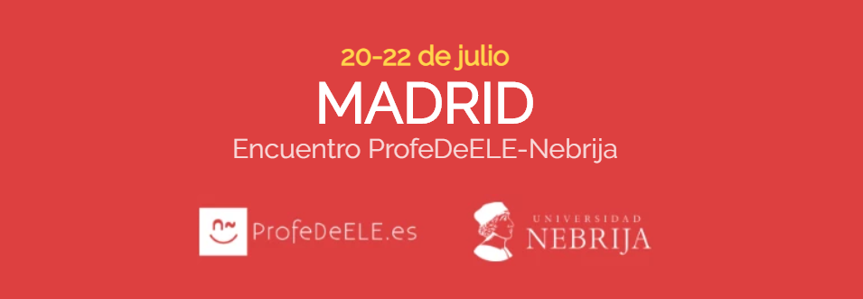 V Encuentro didáctico ProfeDeELE-Nebrija (Madrid)