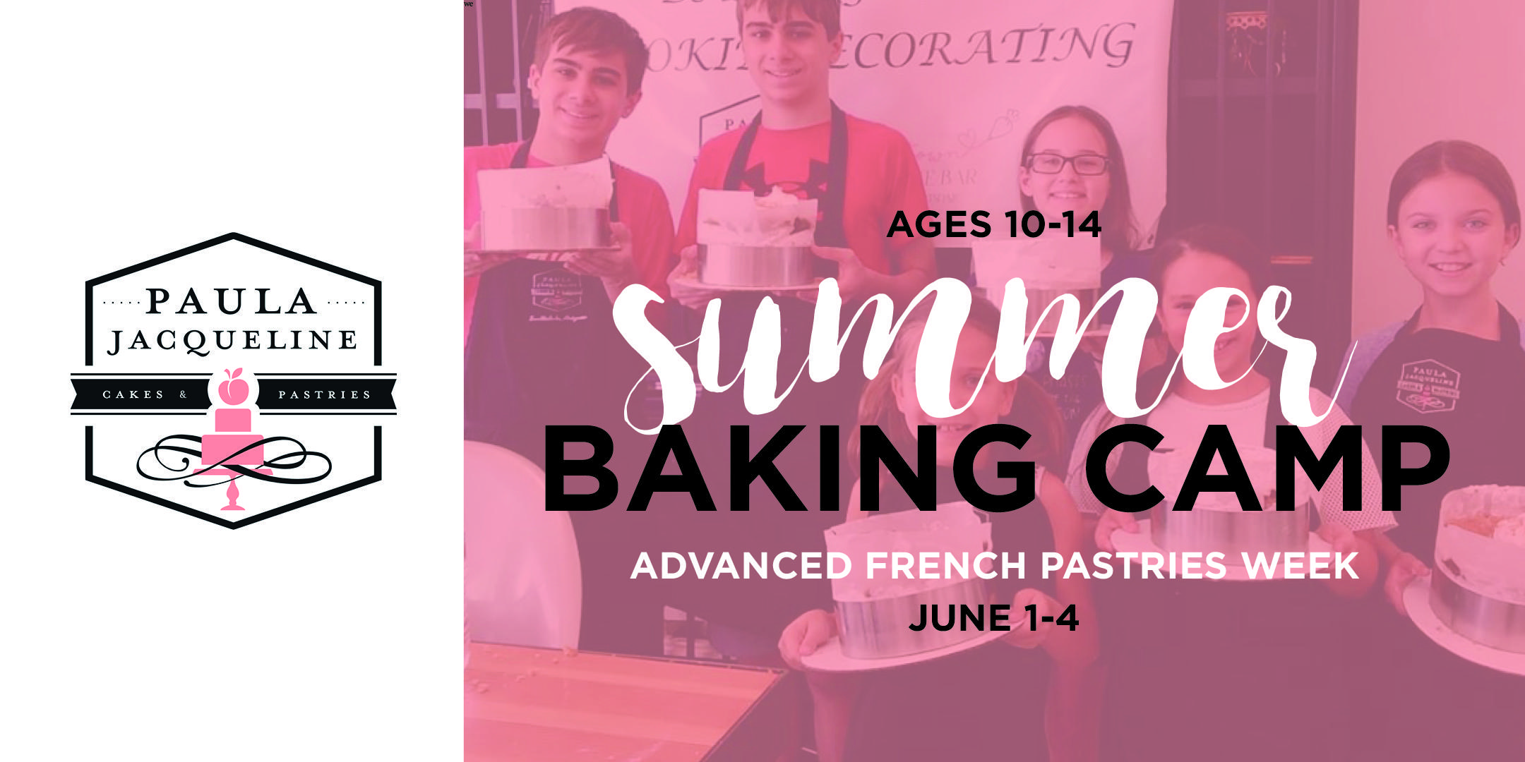 Summer Baking Camp - Advanced French Pastries Week