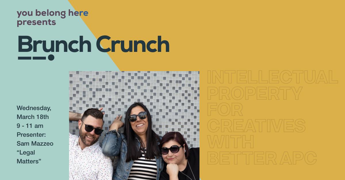 Brunch Crunch 05: Intellectual Property for Creatives