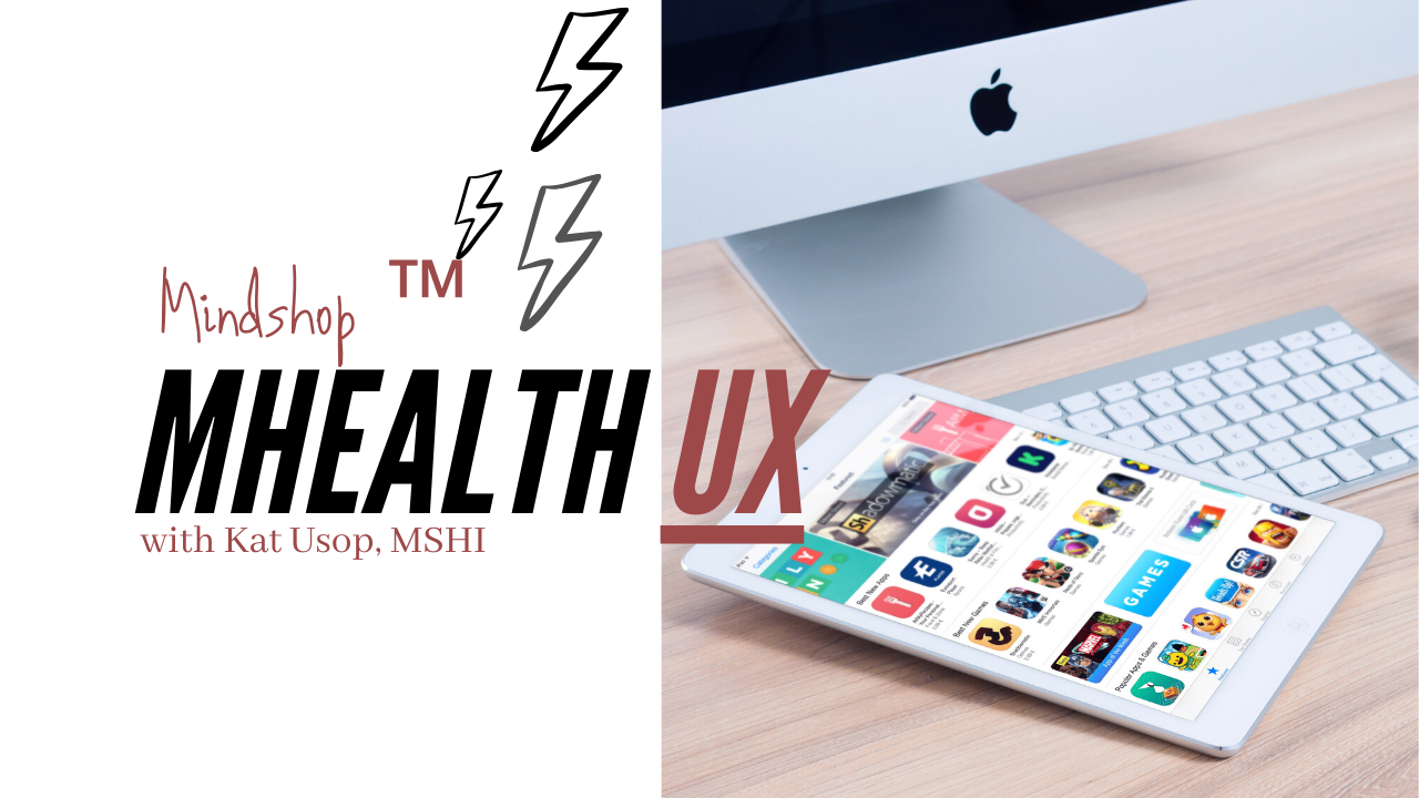  #mHealthUX MINDSHOP™| How To Design a Digital Health App