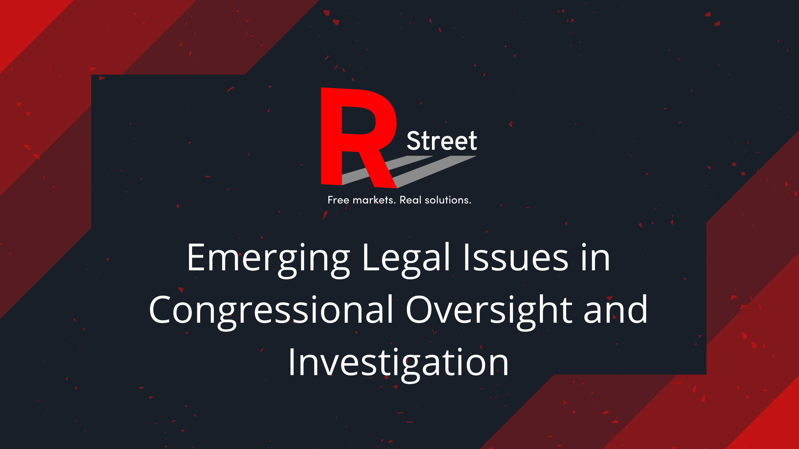 Emerging Legal Issues in Congressional Oversight and Investigation