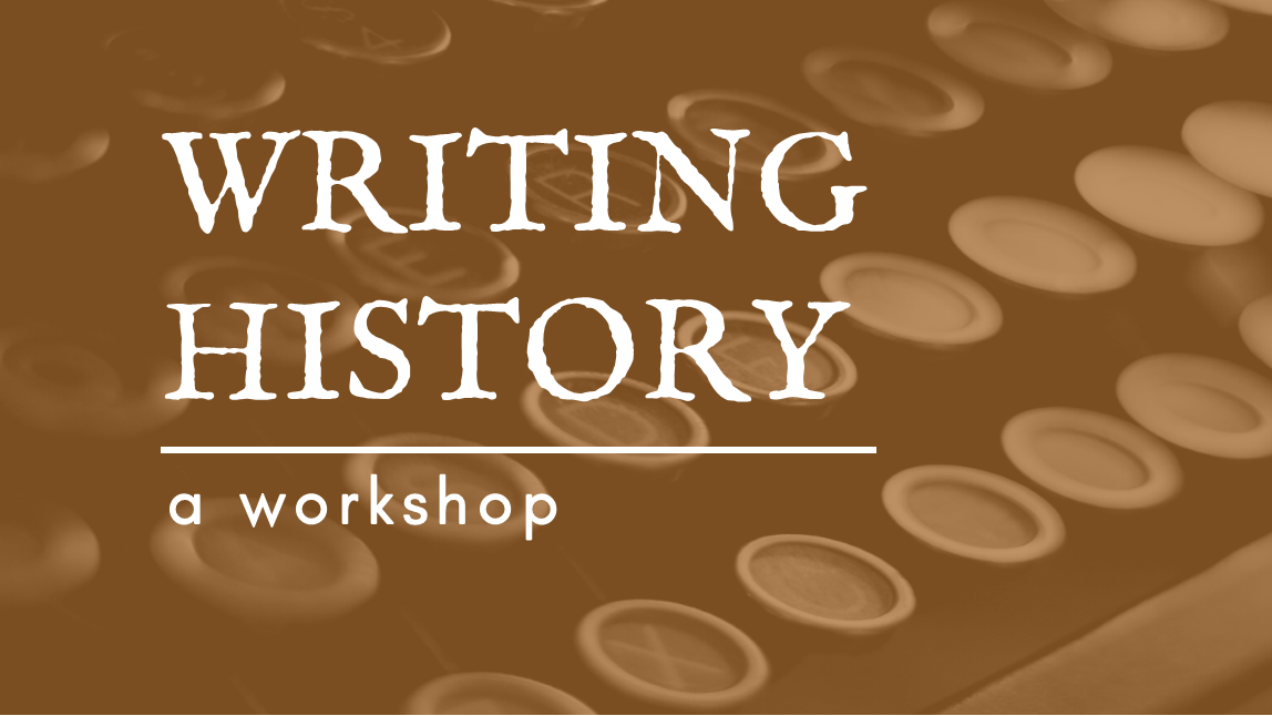 Writing History Workshop