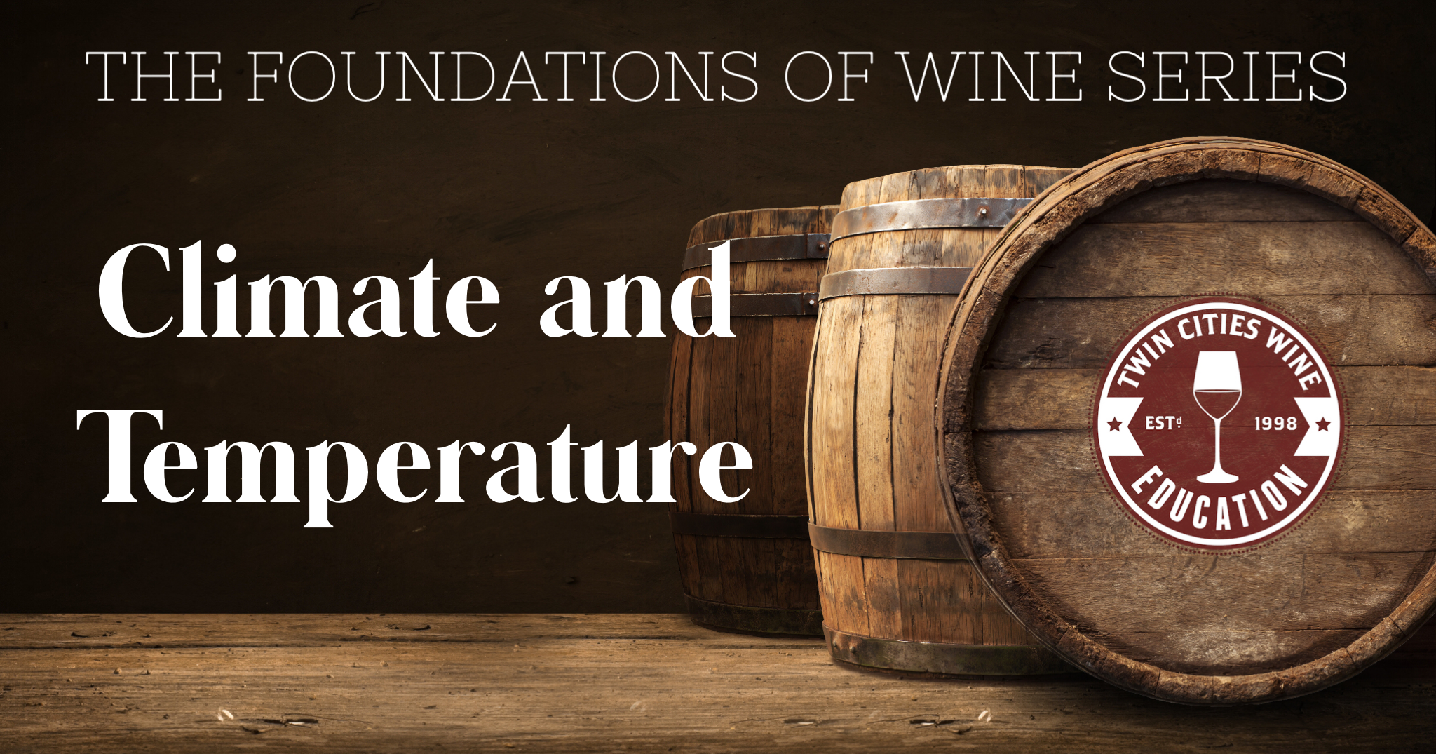 TEMPERATURE AND CLIMATE: The Foundations of Wine series