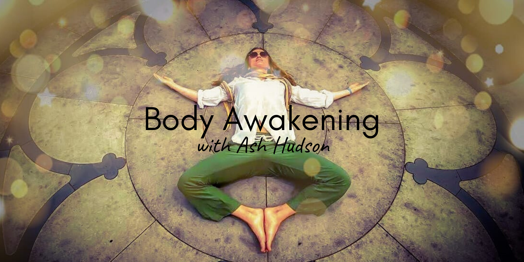 Body Awakening ♥ Transform your Well-being ♥ with Ash Hudson