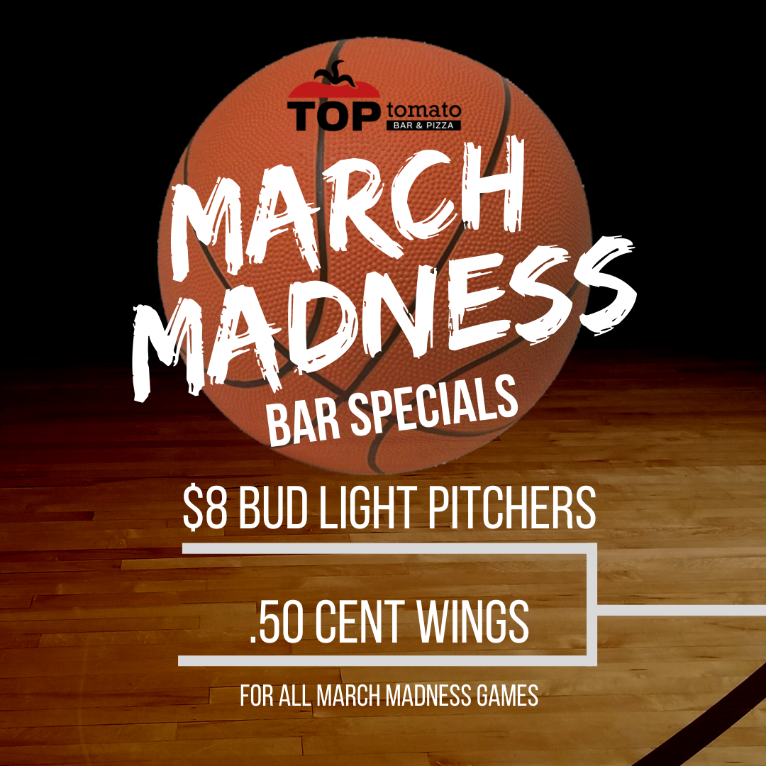 March Madness at Top Tomato Bar