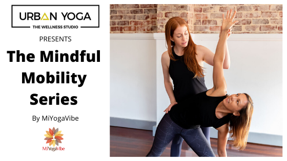 The Wellness Studio presents The Mindful Mobility Series by MiYogaVibe