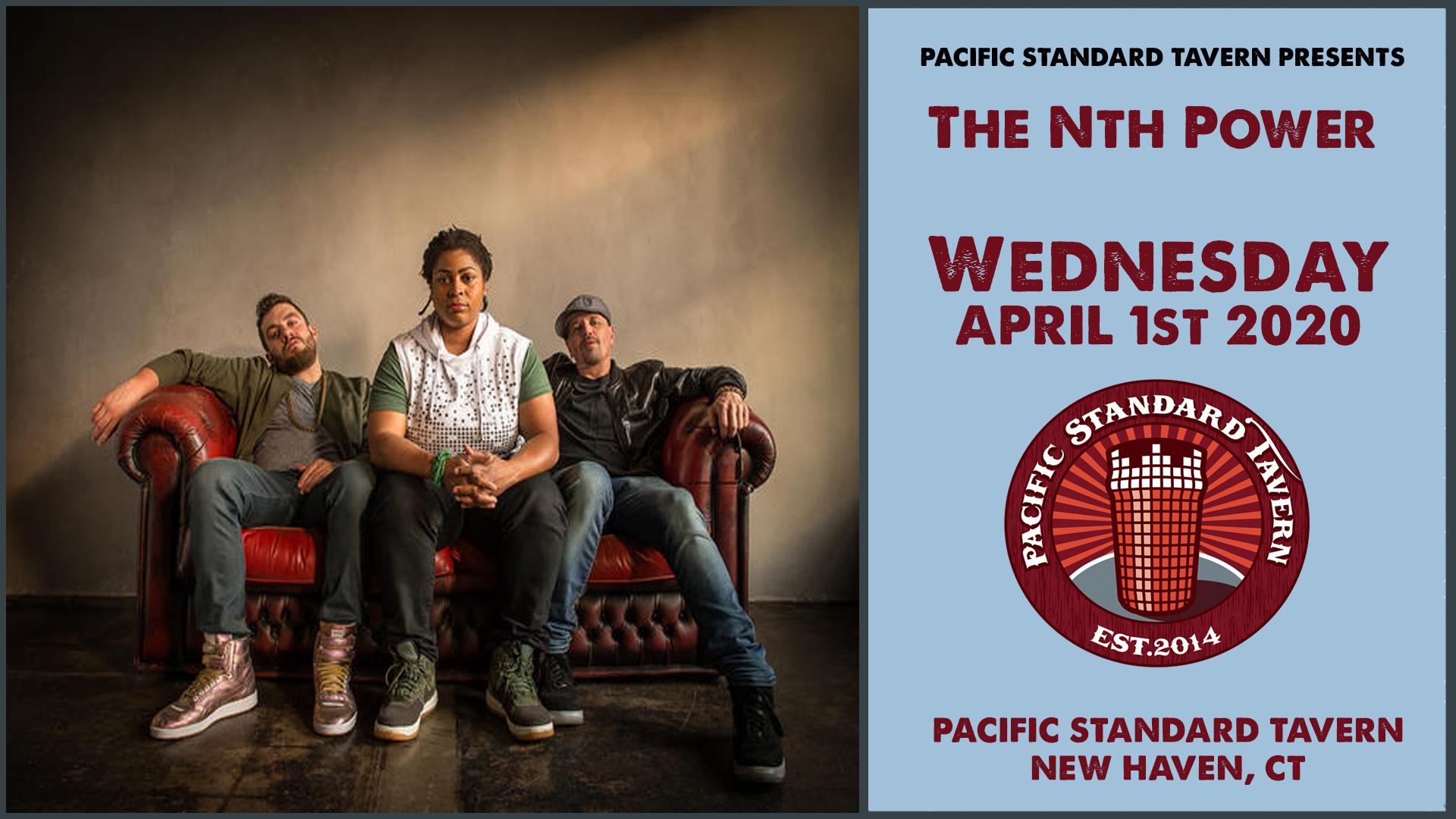 The Nth Power Wednesday April 1st 2020 at Pacific Standard Tavern