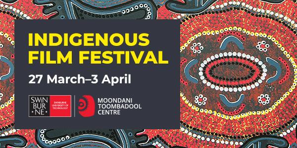 Moondani Toombadool Indigenous Film Festival - Indigenous Short Films