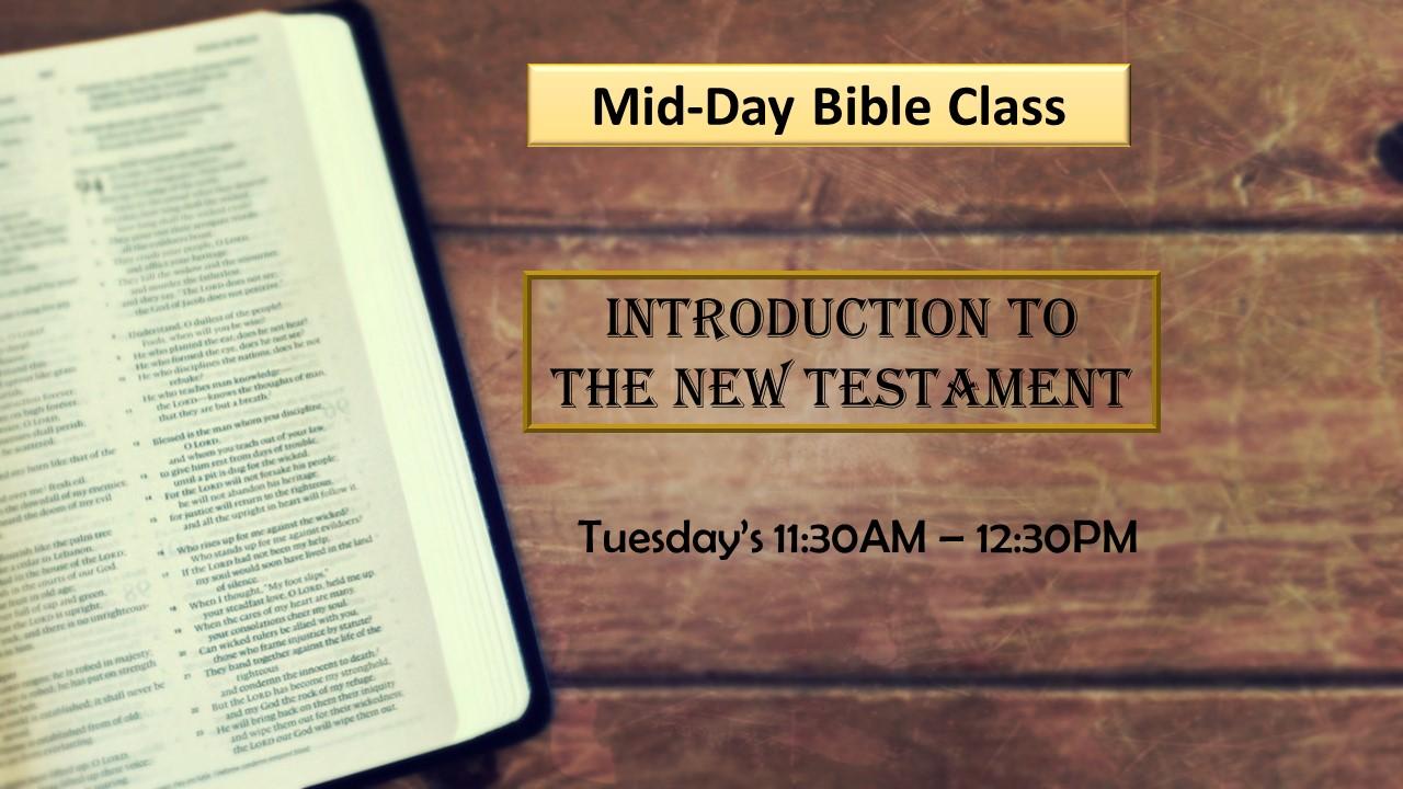 Mid-Day Bible Class - New Testament Series