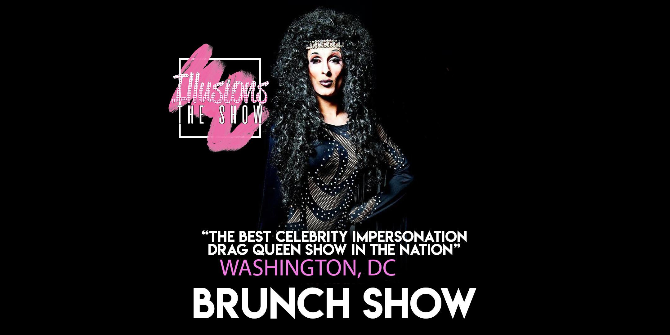 Illusions The Drag Brunch Washington DC- Drag Queen Brunch Show - Washington, DC