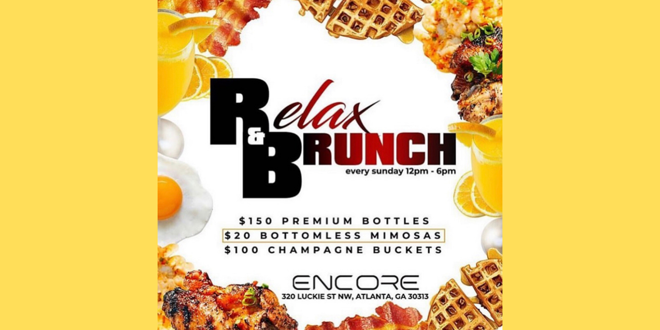 Relax & Brunch Sundays @Encoreatl featuring $20 Bottomless Mimosas!
