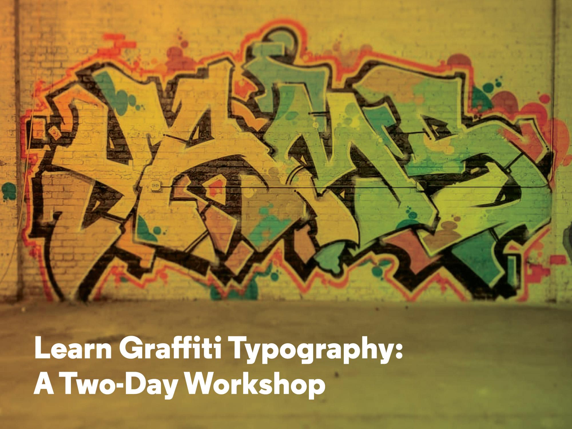 Learn Graffiti Typography: A 2-Day Workshop