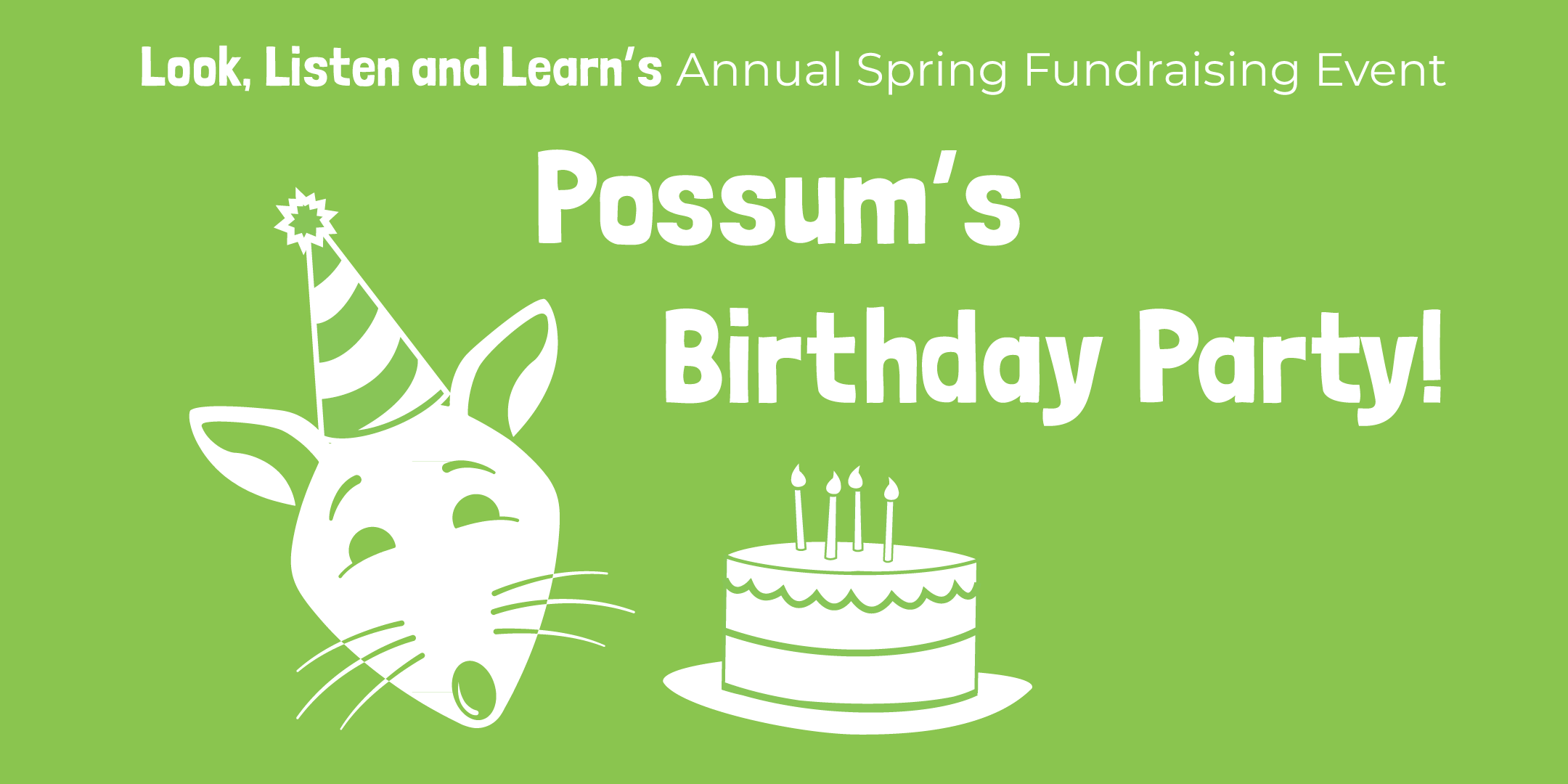 Possum's Birthday Party - LL+L's Spring Fundraising Event