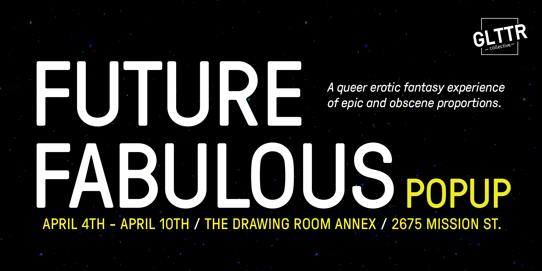 Future Fabulous: A PopUp Event of Epic and Obscene Proportions