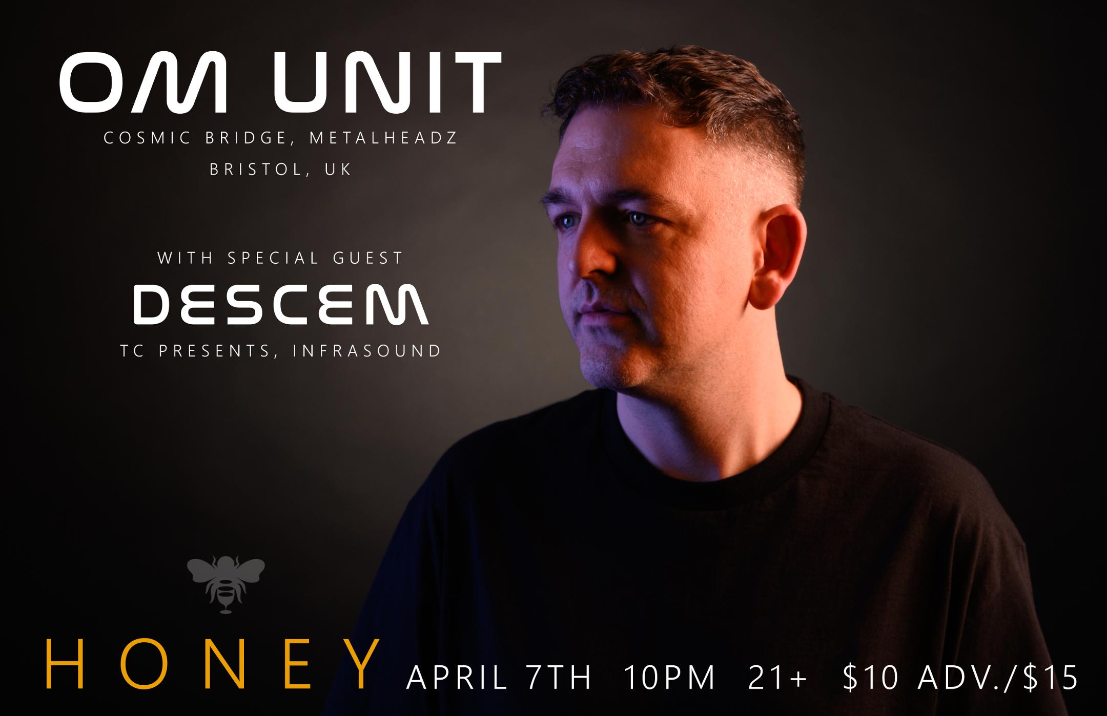 Om Unit with special guest Descem at Honey