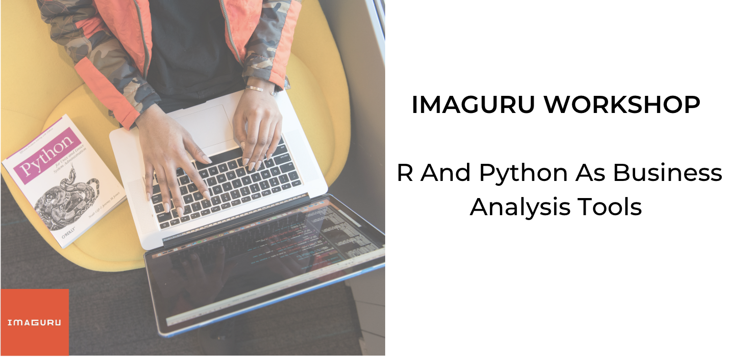Workshop: R And Python As Business Analysis Tools