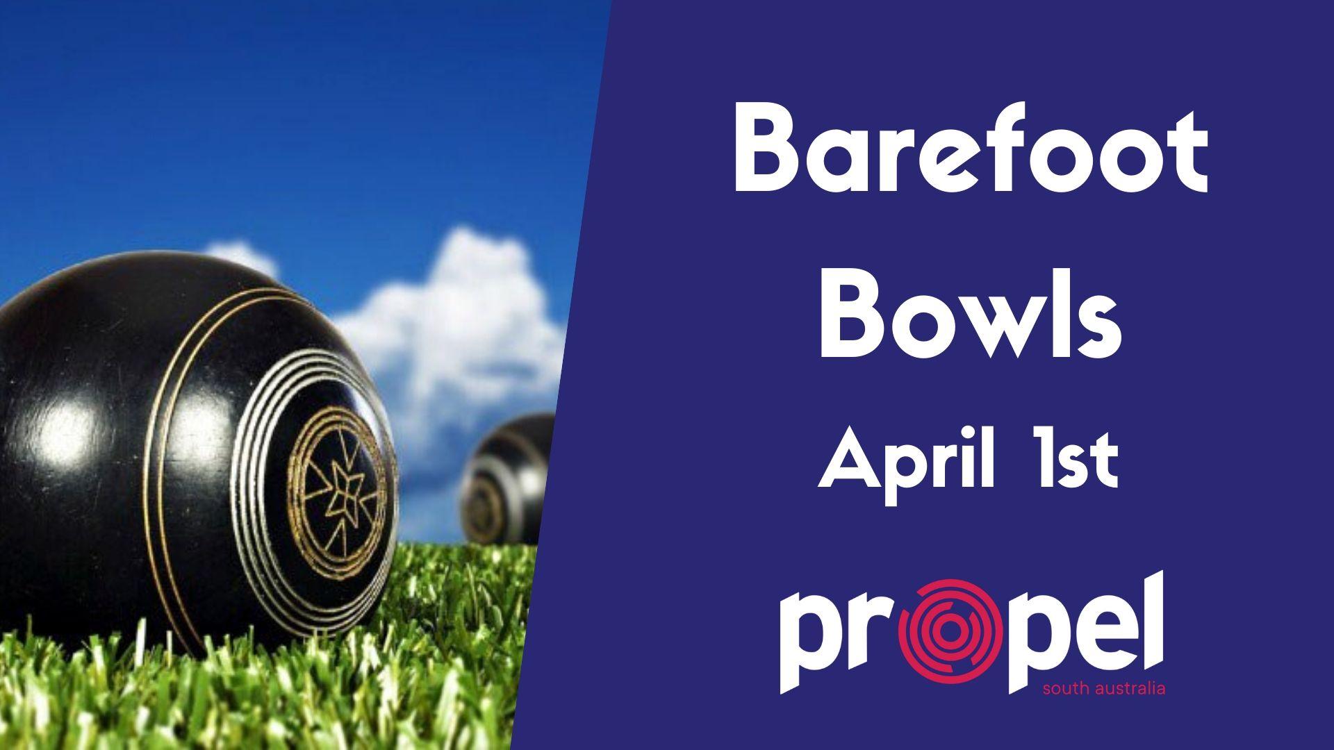 Barefoot Bowling with Propel SA