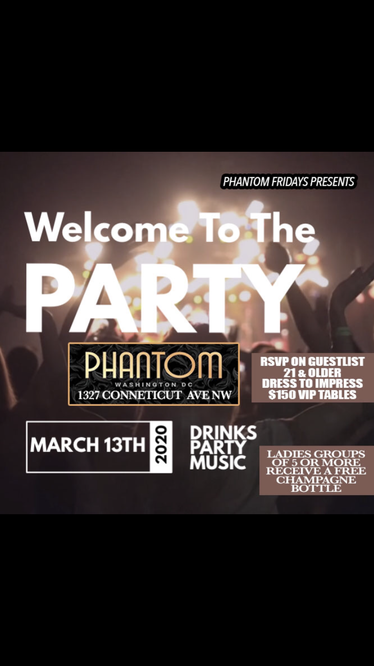 Welcome To The Party @PHANTOMCLUBDC #PhantomFridays 