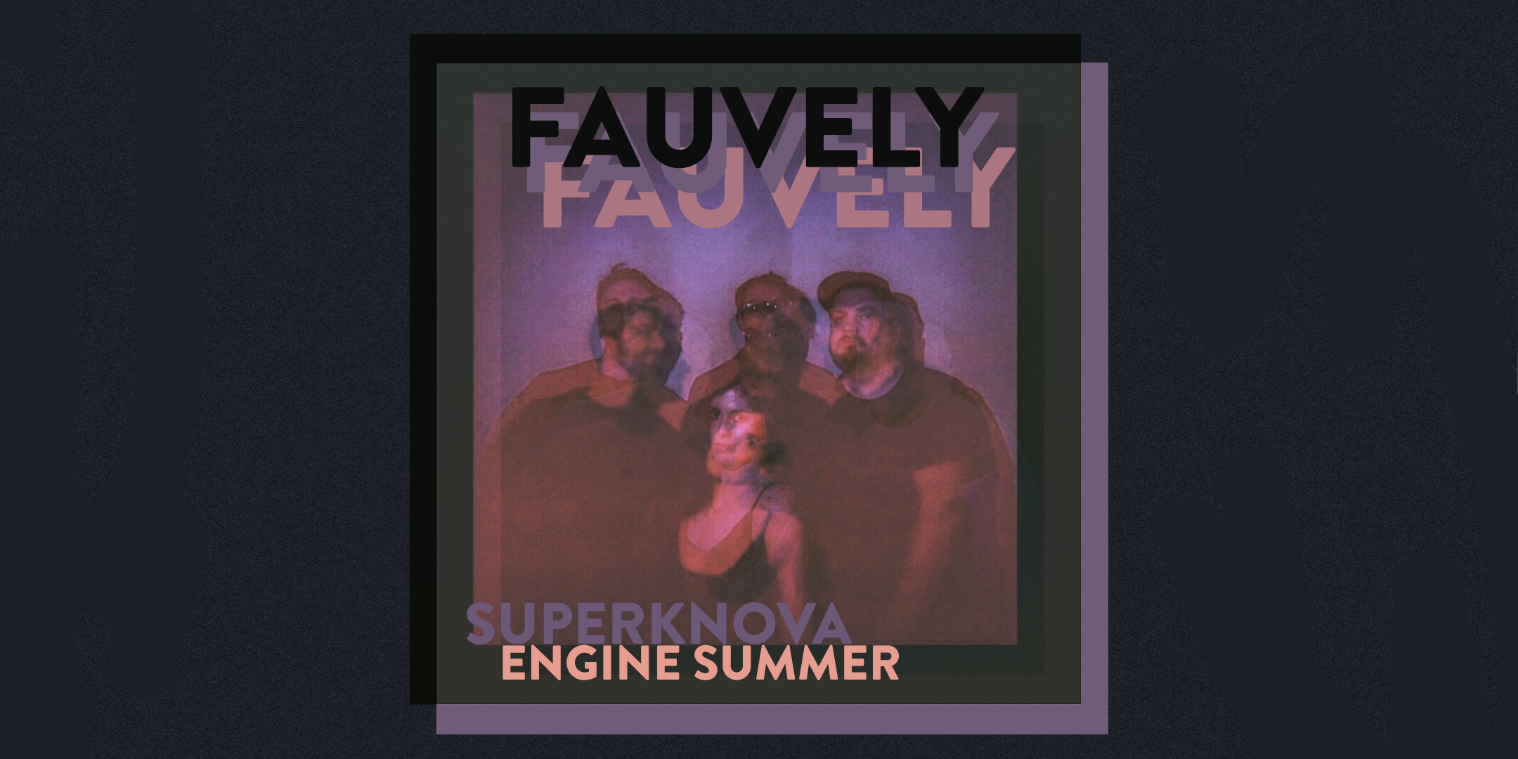 Fauvely / SuperKnova / Engine Summer