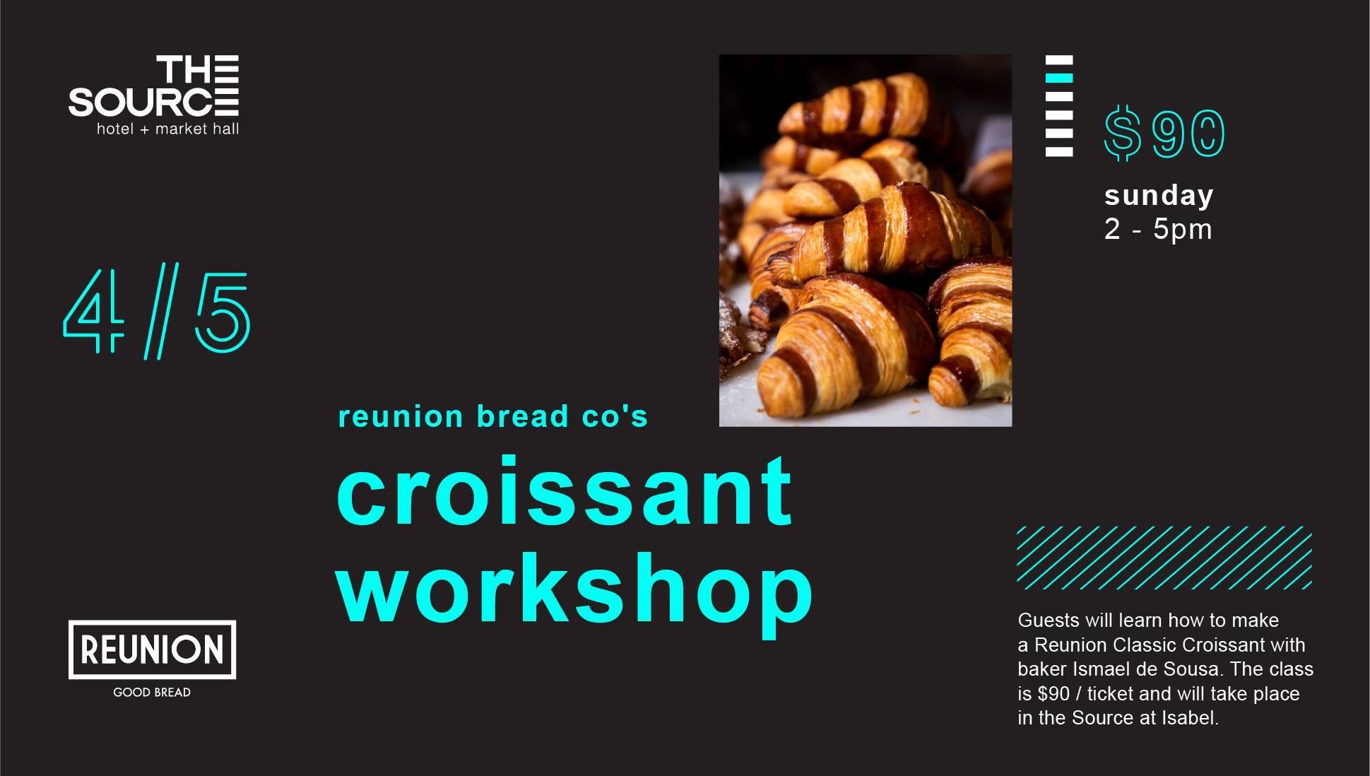 Reunion Bread Co.'s Croissant Workshop