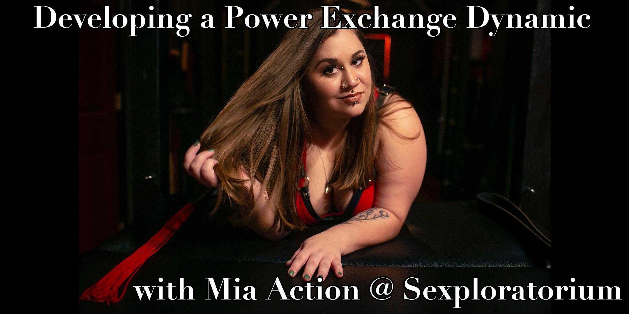Developing a Power Exchange Dynamic with Mia Action