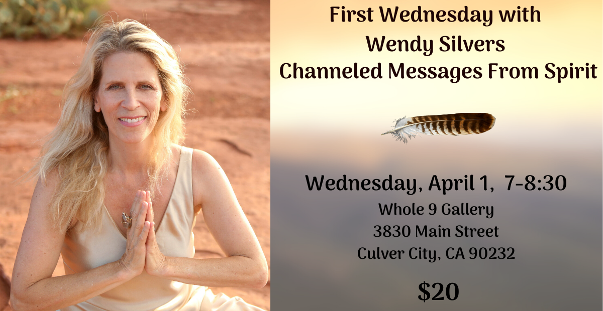 First Wednesday with Wendy Silvers - An Evening With Spirit