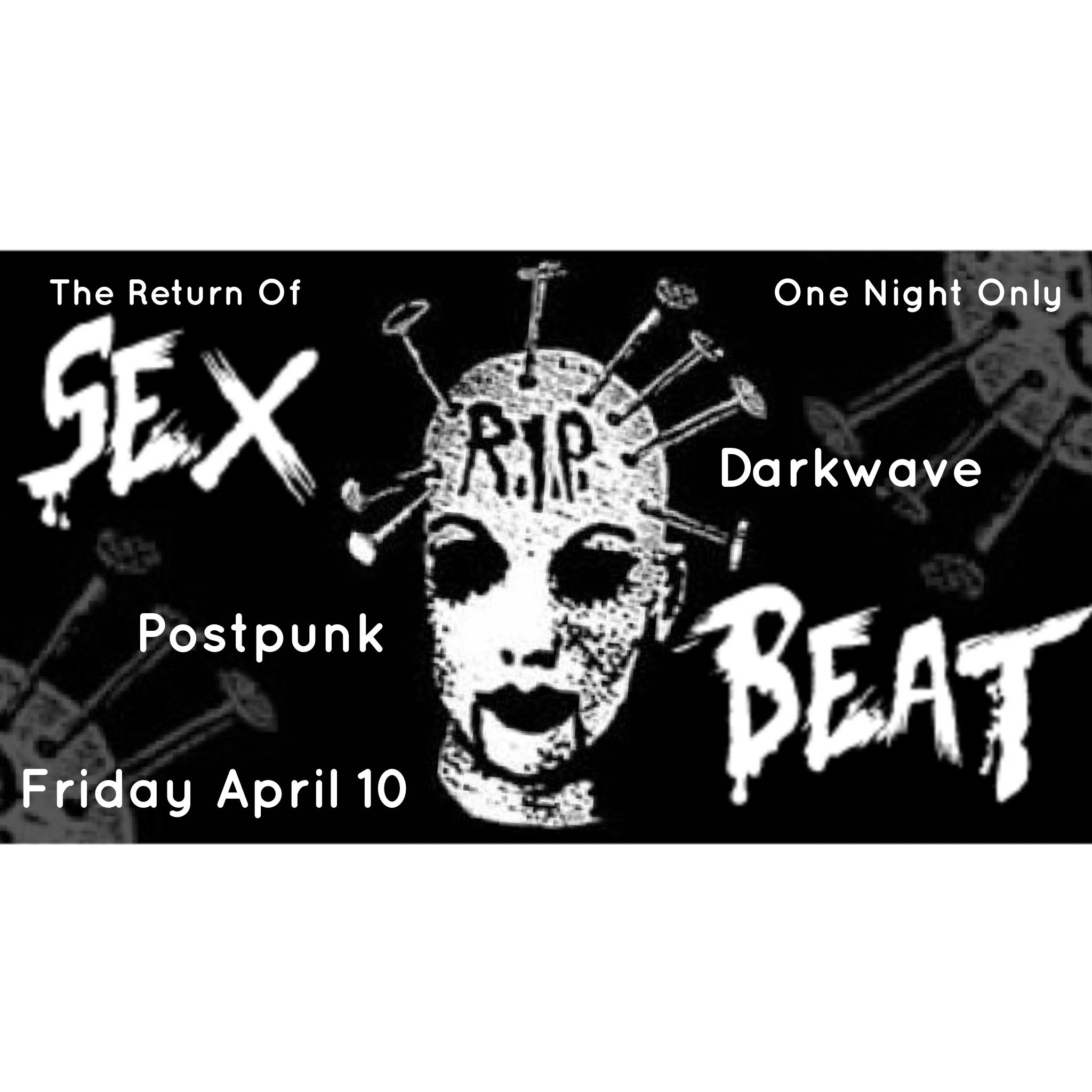 SEX BEAT: A night of Post Punk & Dark Wave! NO COVER!