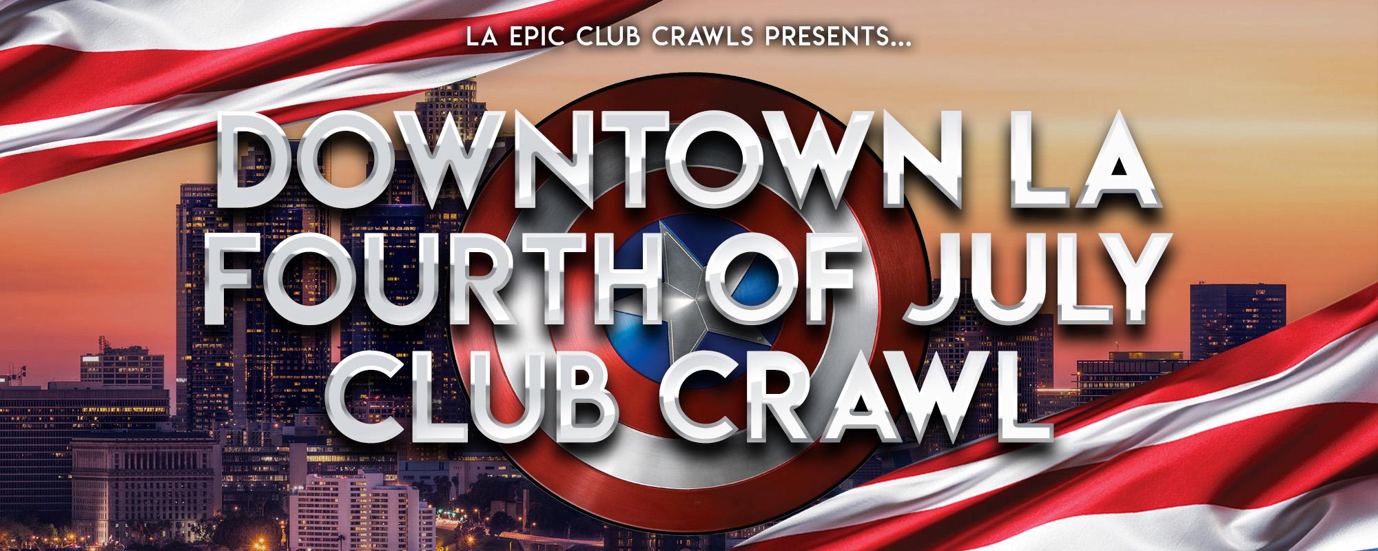 2020 4th of July Los Angeles - Downtown Los Angeles Club Crawl