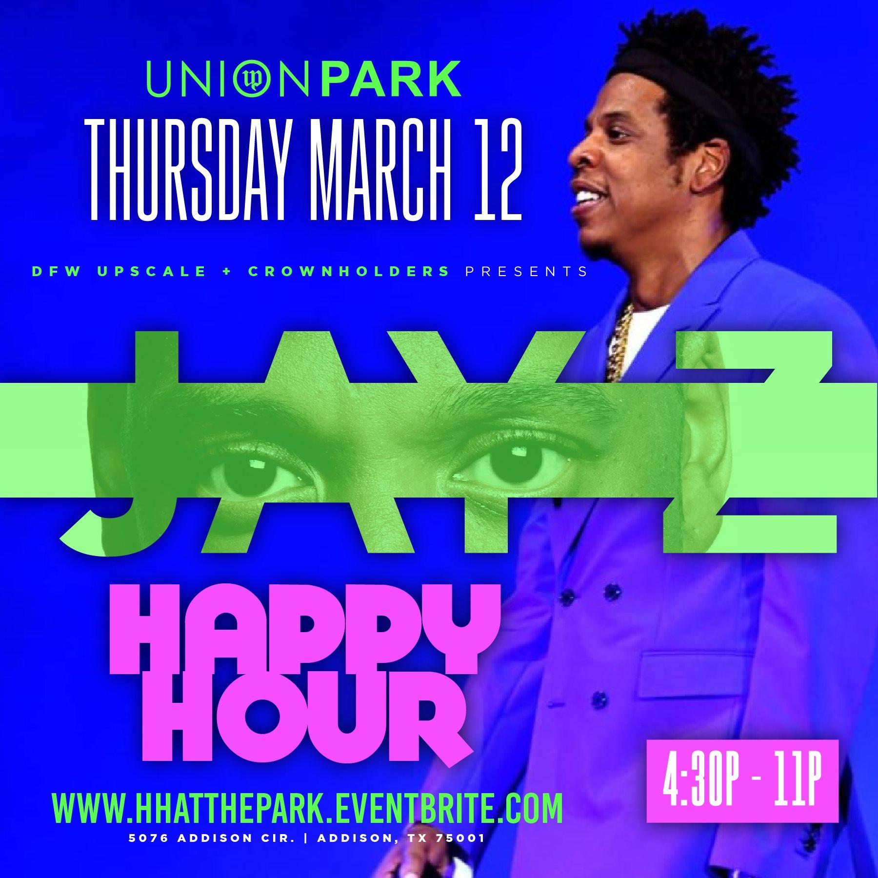 The Jay Z Happy Hour at The Park @ {Union Park - Addison}
