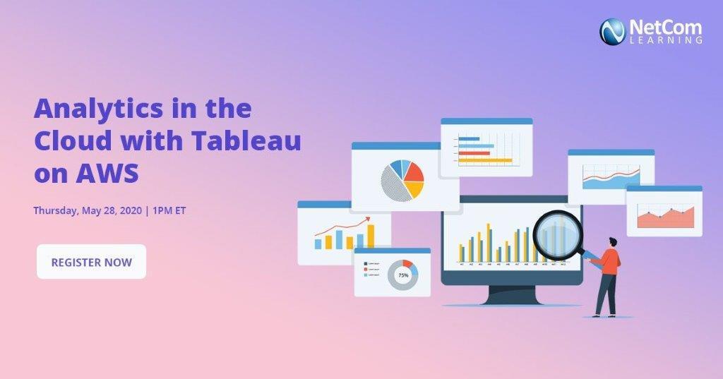 Webinar - Analytics in the Cloud with Tableau on AWS