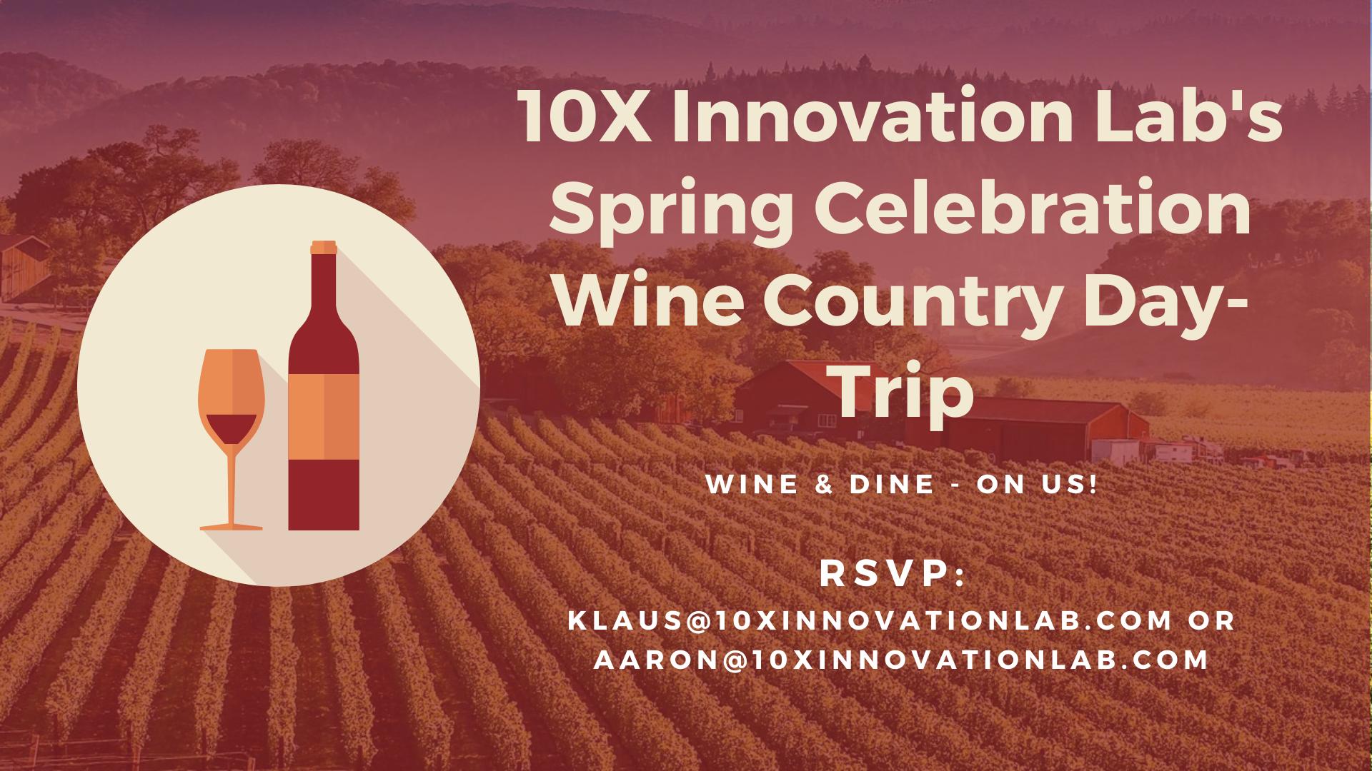 10X Innovation Lab's Spring Celebration Wine Country Day-Trip