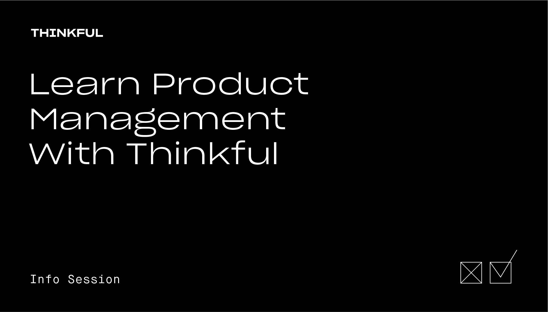 Thinkful Webinar | Learn Product Management with Thinkful