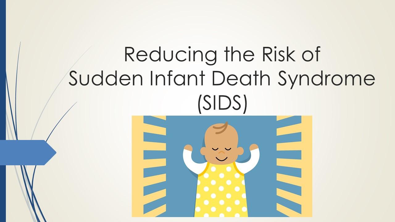 Reducing the Risk of Sudden Infant Death Syndrome (SIDS)