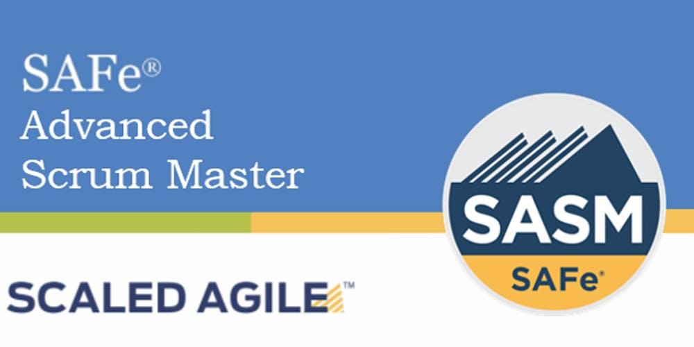 Online SAFe® Advanced Scrum Master with SASM Certification San Francisco, CA 