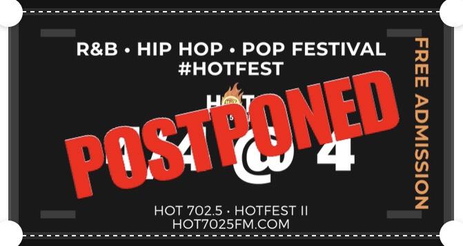 POSTPONED!!! #HOTFEST - HOT 702.5 R&B*HIP HOP*POP FESTIVAL 