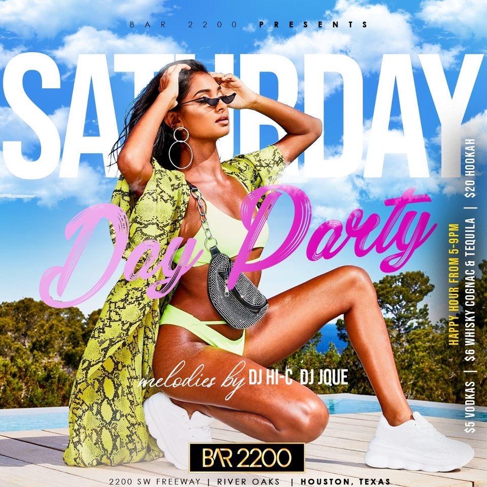 Saturdays At BAR 2200 | The Saturday Trifecta ft Brunch + Day n Night Party