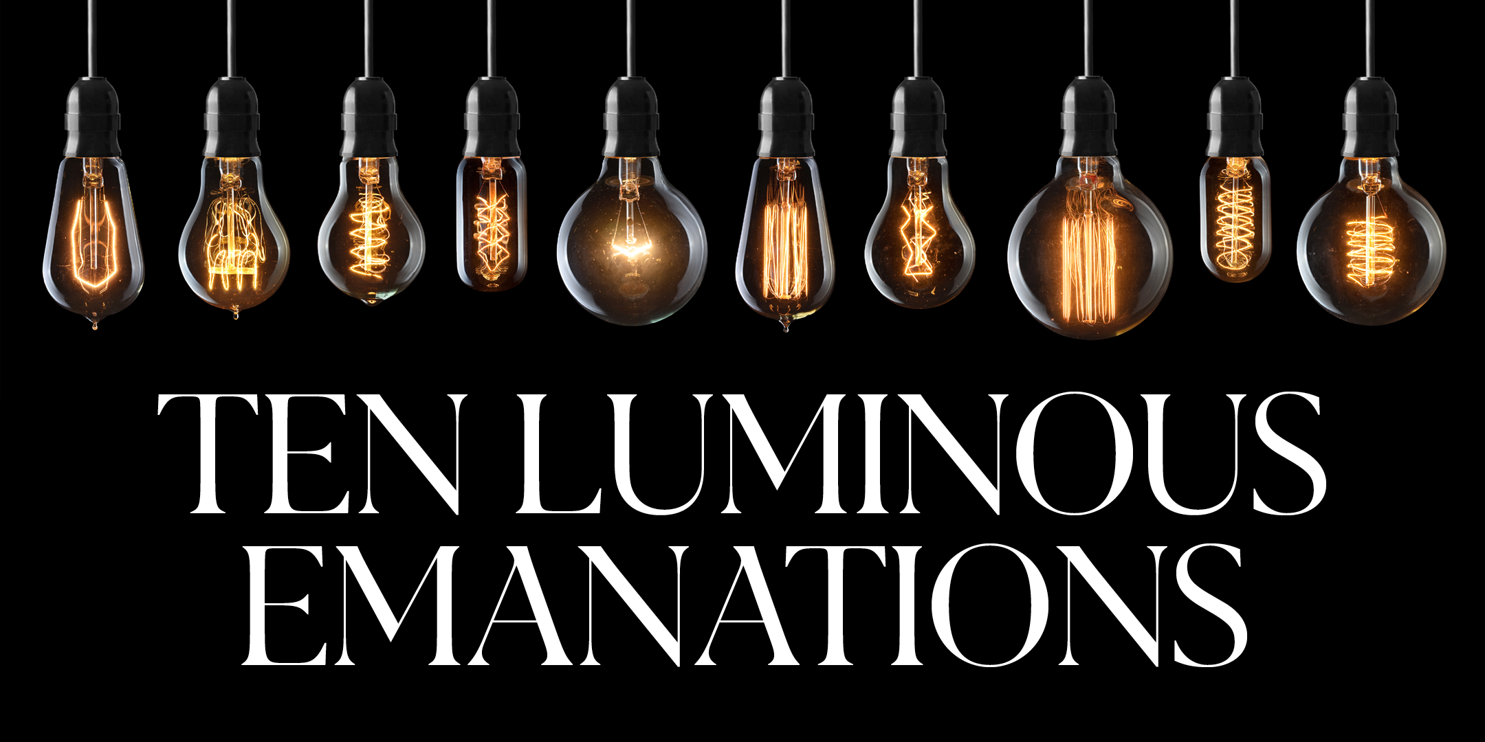 Ten Luminous Emanations 6/2/2020 - MIAMI