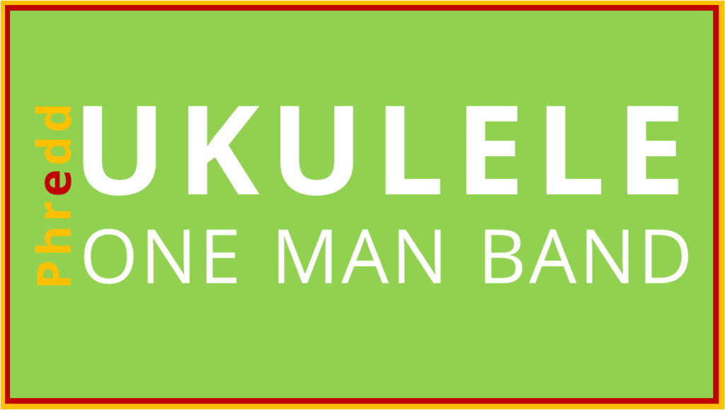 Phredd - Ukulele One Man Band