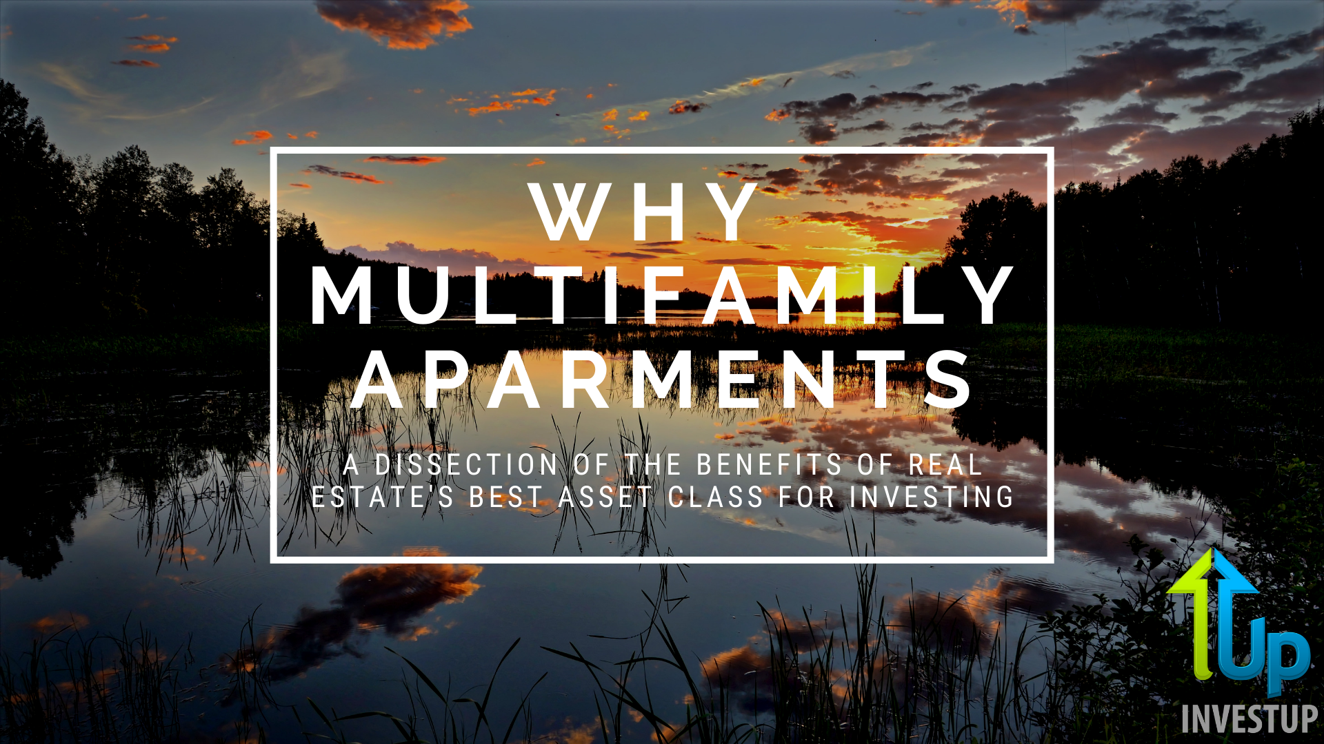 [WEBINAR] Why Multifamily? Real Estate Investing’s Best Asset Class