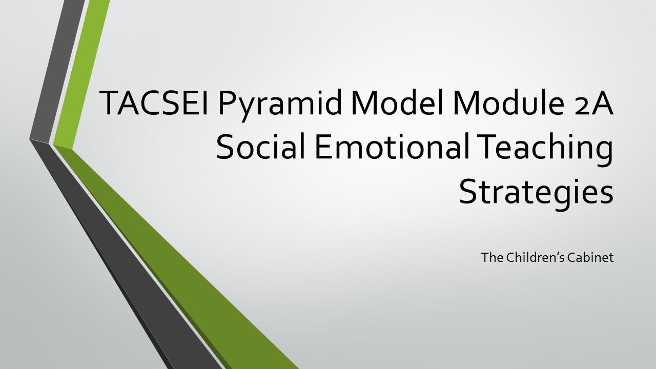 TACSEI Pyramid Model: PreK Module 2a