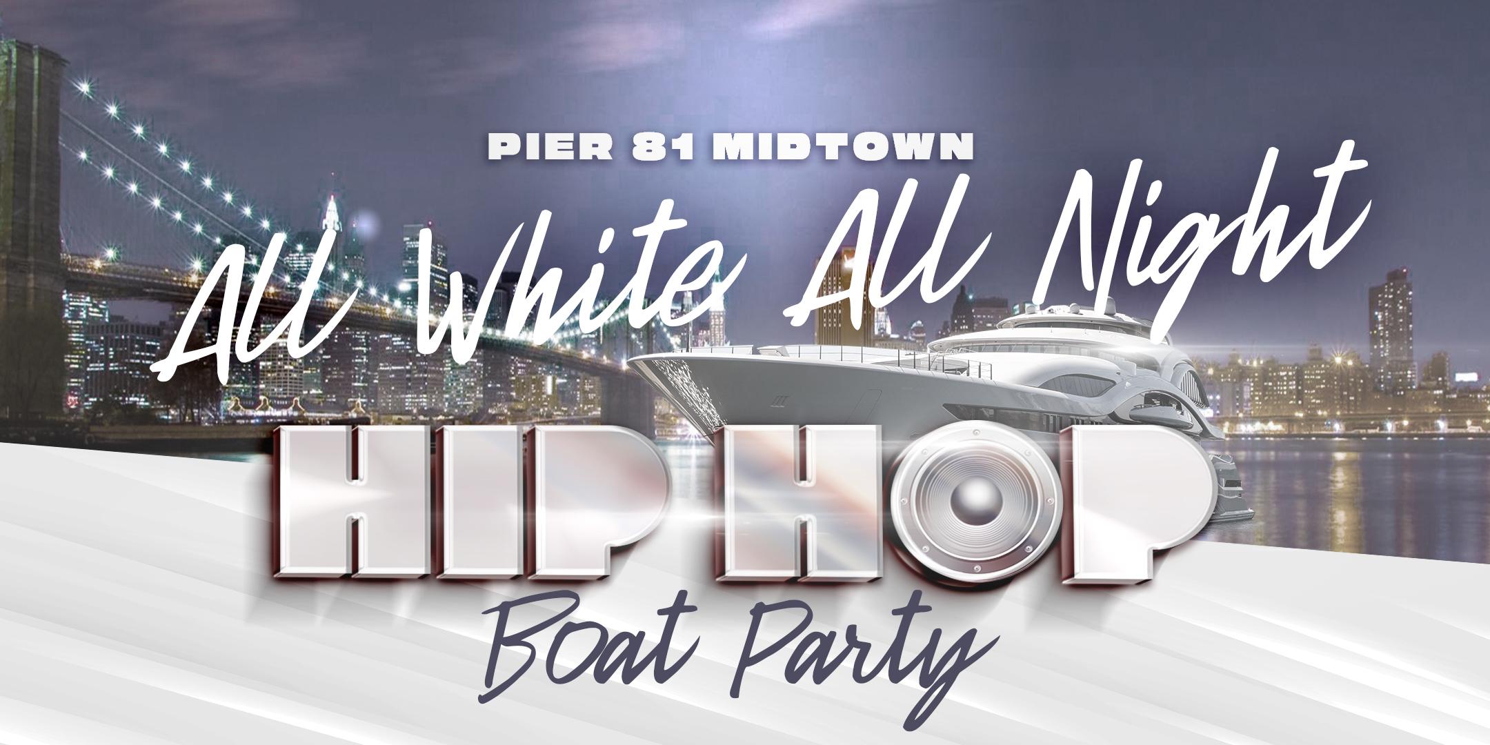All White Hip Hop Sunset Boat Party - Saturday Yacht Cruise - Midtown NYC Skyline