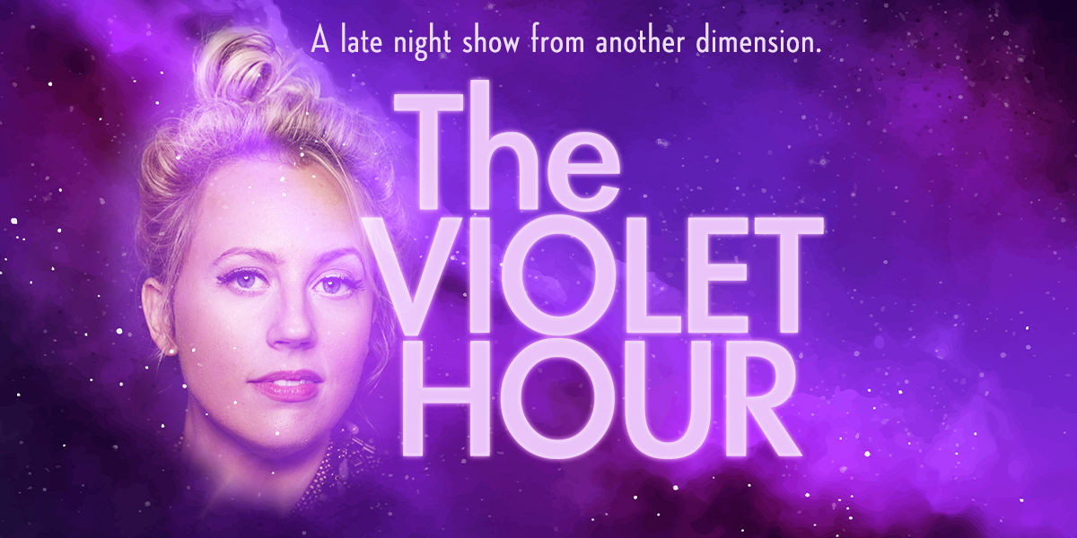 The Violet Hour: A Late Night Livestream From Another Dimension