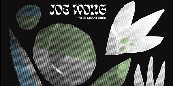 Joe Wong + Nite Creatures